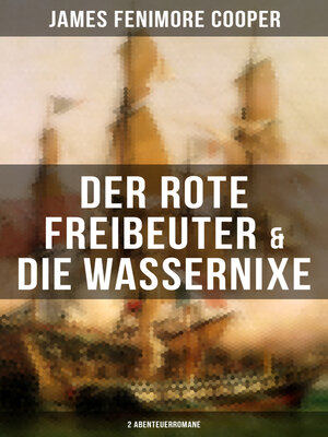 cover image of Der rote Freibeuter & Die Wassernixe (2 Abenteuerromane)